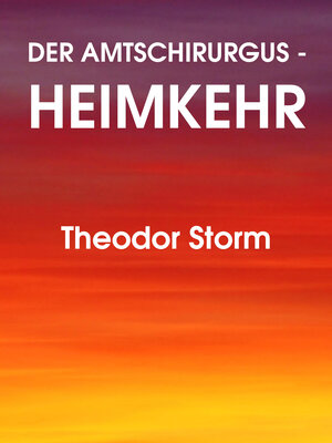 cover image of Der Amtschirurgus--Heimkehr